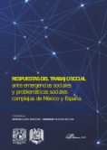Respuestas al trabajo social: ante emergencias sociales y problemáticas sociales complejas de México y España