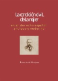 La condición civil de la mujer en el derecho español antiguo y moderno