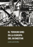 El terrorismo en la Europa del bienestar. Del Mayo del 68 a la caída del Muro
