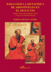 Para leer la metafísica de Aristóteles en el siglo XXI. Análisis crítico hermenéutico de los 14 lógoi de filosofía primera