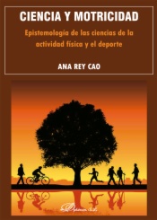 Ciencia y Motricidad. Epistemología de las ciencias de la actividad física y el deporte