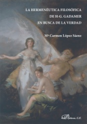 La hermenéutica filosófica de H-G. Gadamer en busca de la verdad
