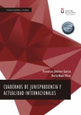 Cuadernos de Jurisprudencia y actualidad internacionales