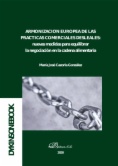 Armonización europea de las prácticas comerciales desleales: nuevas medidas para equilibrar la negociación en la cadena alimentaria
