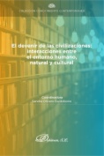 El devenir de las civilizaciones: interacciones entre el entorno humano, natural y cultural