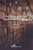 Nuevos retos y perspectivas de la investigación en literatura, lingüística y traducción