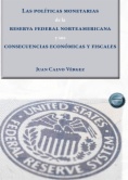 Las políticas monetarias de la reserva federal norteamericana y sus consecuencias económicas y fiscales