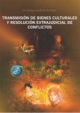 Transmisión de bienes culturales y resolución extrajudicial de conflictos