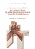 La doble esfera del reconocimiento. Autogobierno, construcción nacional y nación minoritaria