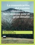 La comunicación del cambio climático, una herramienta ante el gran desafío