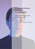 El reconocimiento facial es un superpoder