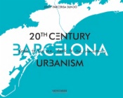 Barcelona. 20th Century Urbanism