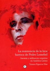 La resistencia de la loca barroca de Pedro Lemebel
