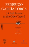 Una brisa triste por los olivos = A Sad Breeze in the Olive Trees