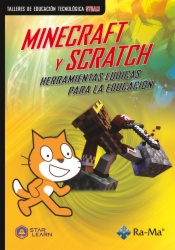  Minecraft y Scratch. Herramientas lúdicas para la educación