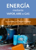 La producción de energía mediante vapor, aire o gas