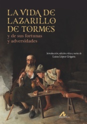 La vida de Lazarillo de Tormes, y de sus fortunas y adversidades