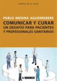 Comunicar y curar. Un desafío para pacientes y profesionales sanitarios