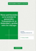 Masas patrimoniales en la sociedad de gananciales. Transmisión de su titularidad  y gestión entre los cónyuges