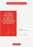El riesgo de desarrollo: un supuesto paradójico de la responsabilidad por productos