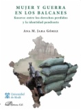 Mujer y guerra en los Balcanes: Kosovo entre los derechos perdidos y la identidad pendiente
