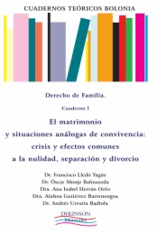 Cuadernos Teóricos Bolonia. Derecho de familia. Cuaderno I. El matrimonio y situaciones análogas de convivencia. Crisis y efectos comunes a la nulidad, separación y divorcio