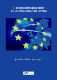 El proceso de modernización del derecho contractual europeo
