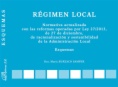 Régimen local : normativa actualizada con las reformas operadas por Ley 27/2013, de 27 de diciembre, de racionalización y sostenibilidad de la Administración Local
