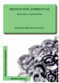 Mediación ambiental. Recursos y experiencias