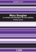 Mary Douglas. La mirada antropológica de una católica