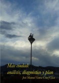 Más ciudad: análisis, diagnóstico y plan