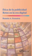 Ética de la publicidad : retos en la era digital