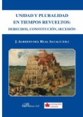 Unidad y pluralidad en tiempos revueltos : derechos, Constitución, secesión