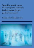 Sucesión mortis causa de la empresa familiar : la alternativa de los pactos sucesorios