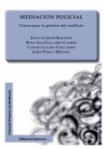 Mediación policial : teoría para la gestión del conflicto