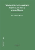Criminalidad organizada : aspectos jurídicos y criminológicos