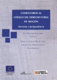 Comentarios al Código del Derecho Foral de Aragón. Doctrina y Jurisprudencia