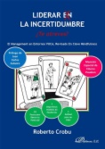Liderar la incertidumbre, ¿te atreves? : como desarrollar el talento, revisado en clave mindfulness