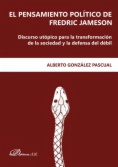El pensamiento político de Fredric Jameson. Discurso utópico para la transformación de la sociedad y la defensa del débil
