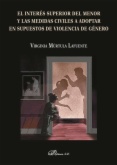 El interés superior del menor y las medidas civiles a adoptar en supuestos de violencia de género