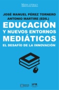 Educación y nuevos entornos mediáticos