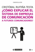 ¿Cómo explicar el sistema de empresas de comunicación a futuros comunicadores?