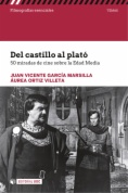 Del castillo al plató. 50 miradas de cine sobre la Edad Media