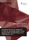 Responsabilidad social corporativa: el papel de las Naciones Unidas y otras organizaciones internacionales en la promoción de la RSC