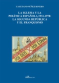 La Iglesia y la política española 1931-1978 : la Segunda República y el franquismo