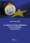 La crisis de deuda soberana en la Eurozona 2010-2015