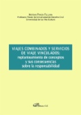 Viajes combinados y servicios de viaje vinculados: replanteamiento de conceptos y sus consecuencias sobre la responsabilidad