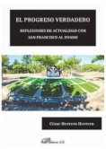 El progreso verdadero: reflexiones de actualidad con San Francisco al fondo