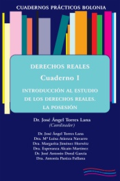 Cuadernos Prácticos Bolonia. Derechos Reales. Cuaderno I. Introducción al estudio de los derechos reales. La posesión.