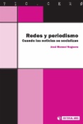 Redes y periodismo. Cuando las noticias se socializan